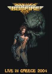 Bonfire : Live In Greece 2004